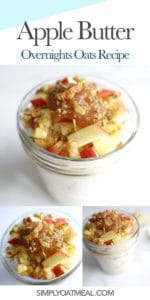 Collage of apple butter overnight oats pictures including a side view and top view closeup of the oatmeal toppings.