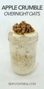 Mason jar filled with soaked oats and crunchy crumble topping