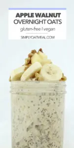 Apple walnut overnight oats in a glass container served with sliced banana on top.