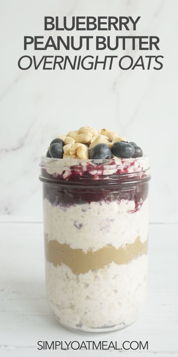 Blueberry Peanut Butter Overnight Oats - Simply Oatmeal