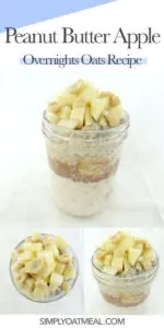 Collage of peanut butter overnight oats pictures. Top view, side view and closeup of the peanuts and fresh apple oatmeal toppings.