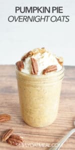 mason jar filled with one serving of pumpkin pie overnight oats