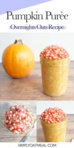 How to make pumpkin puree overnight oats. Collage of pumpkin puree overnight oatmeal photos including top view, side view and pomegranate seed oatmeal topping.