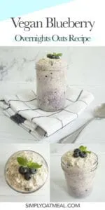How to make vegan blueberry overnight oats. Collage of photos featuring side view, top view with fresh blueberry and mint garnish
