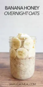 Slices of banana surround the glass container of banana honey overnight oats.