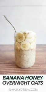 Banana honey overnight oats served in a tall glass jar with a spoon sticking inside.