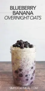 One serving of blueberry banana overnight oats in a mason jar.