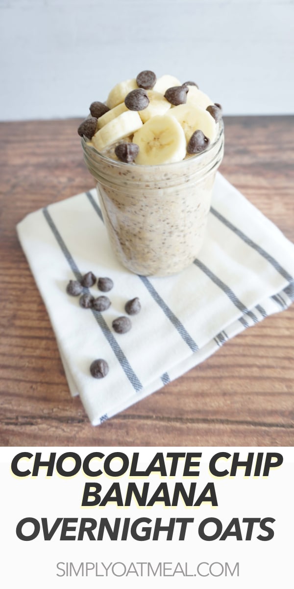 Chocolate Chip Banana Overnight Oats - Simply Oatmeal