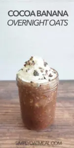 Single serving of cocoa banana overnight oats with whipped cream and mini chocolate chips