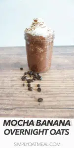 One serving of mocha banana overnight oats served in a glass jar.