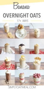 Collage of 12 banana overnight oats recipes created by Simply Oatmeal
