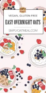 Easy overnight oats flavor combinations and toppings ideas.