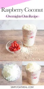 How to make raspberry coconut overnight oats with fresh raspberries and unsweetened coconut.