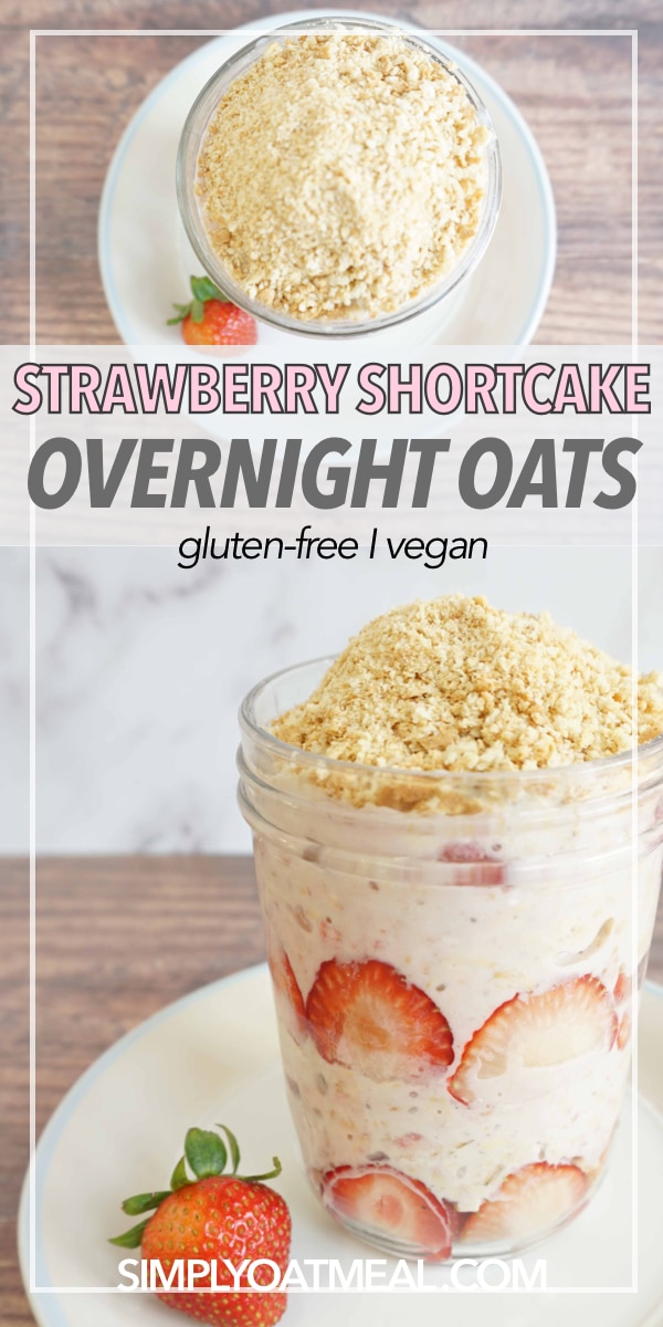 Strawberry Shortcake Overnight Oats - Simply Oatmeal