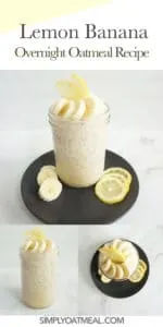 How to make lemon banana overnight oats