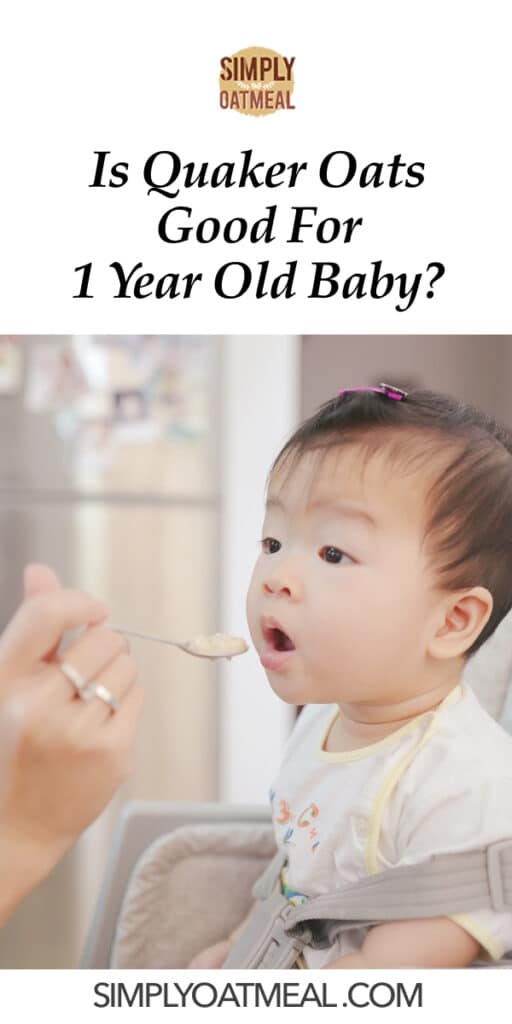Is Quaker Oatmeal good for 1 year old babies?