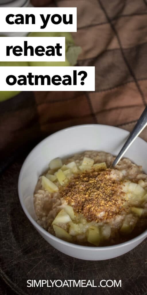 Can you reheat oatmeal