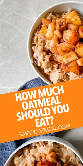 How Much Oatmeal Should You Eat? - Simply Oatmeal