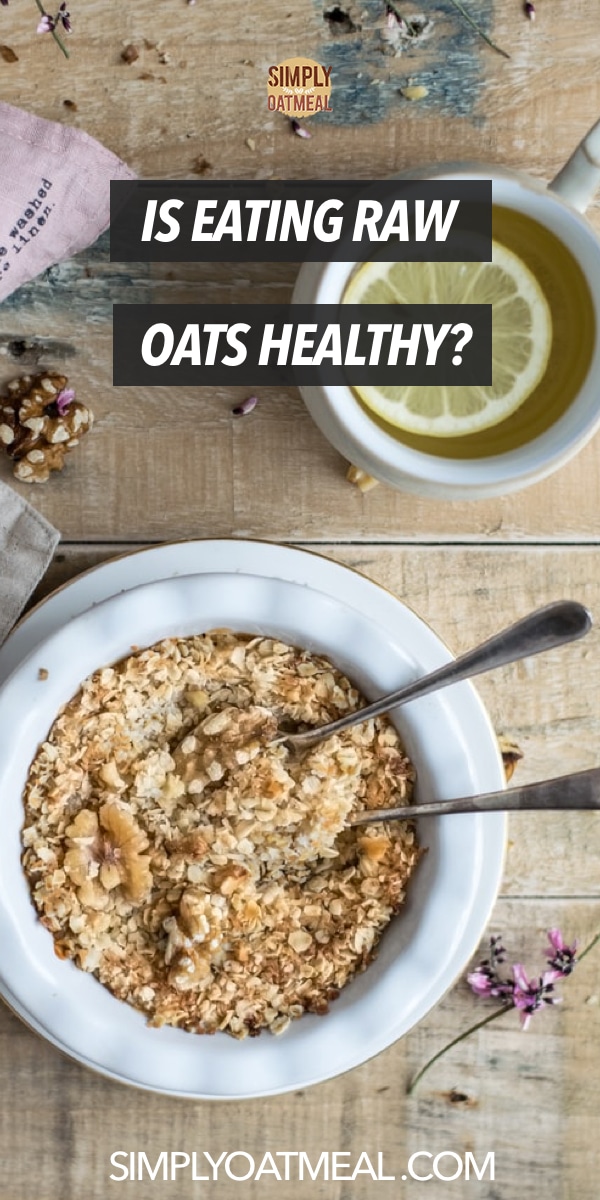 Is Eating Raw Oats Healthy? - Simply Oatmeal