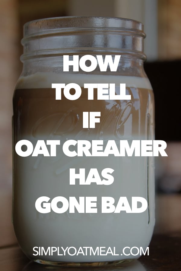 How to tell if oat creamer has gone bad